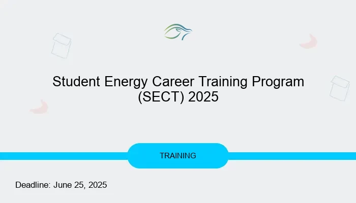 Student Energy Career Training Program (SECT) 2025
