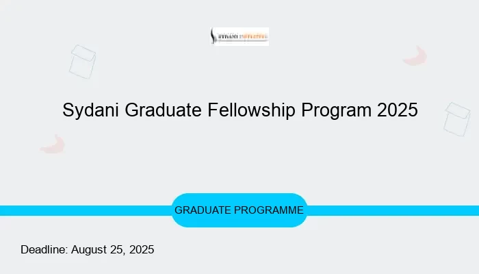 Sydani Graduate Fellowship Program 2025