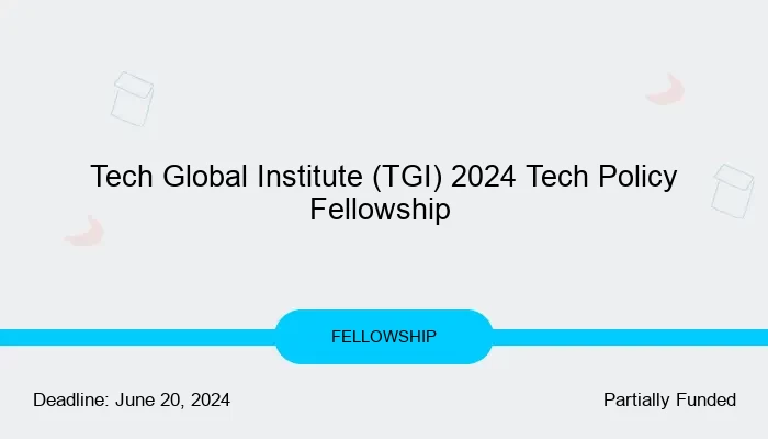 Tech Global Institute (TGI) 2024 Tech Policy Fellowship
