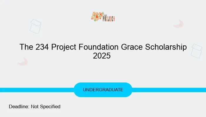 The 234 Project Foundation Grace Scholarship 2025