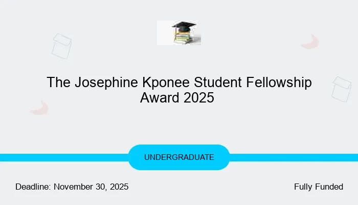 The Josephine Kponee Student Fellowship Award 2025