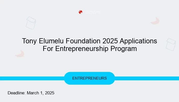Tony Elumelu Foundation 2025 Applications For Begreen Entrepreneurship Program