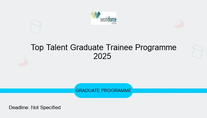 Top Talent Graduate Trainee Programme 2025
