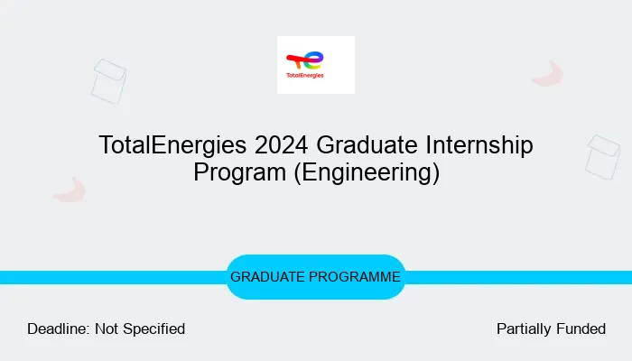 TotalEnergies 2024 Graduate Internship Program (Engineering)