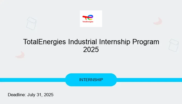 TotalEnergies Industrial Internship Program 2025