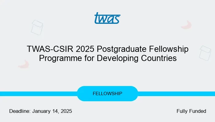 TWAS-CSIR 2025 Postgraduate Fellowship Programme for Developing Countries