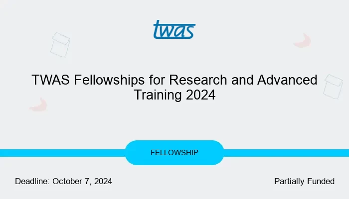 TWAS Fellowships for Research and Advanced Training 2024