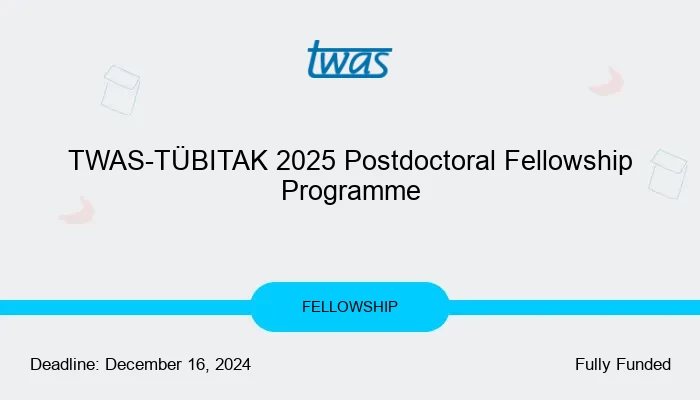 TWAS-TÜBITAK 2025 Postdoctoral Fellowship Programme