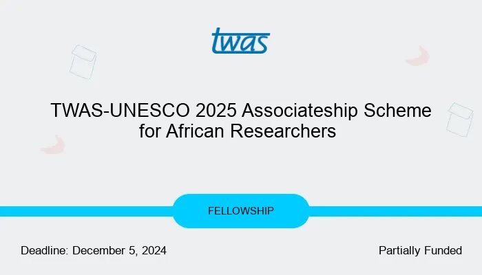 TWAS-UNESCO 2025 Associateship Scheme for African Researchers