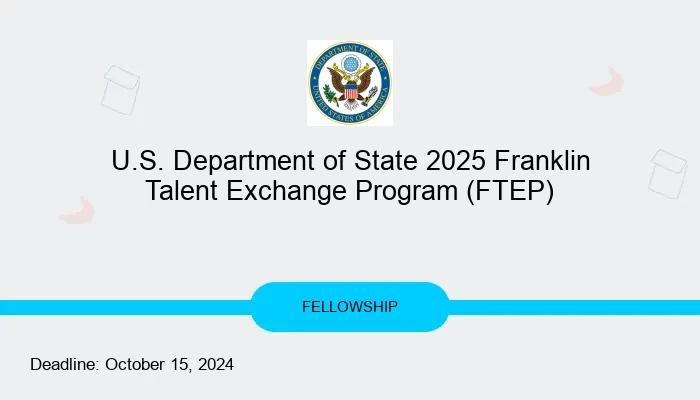 U.S. Department of State 2025 Franklin Talent Exchange Program (FTEP)