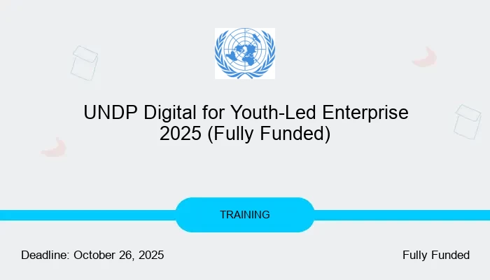 UNDP Digital for Youth-Led Enterprise 2025 (Fully Funded)