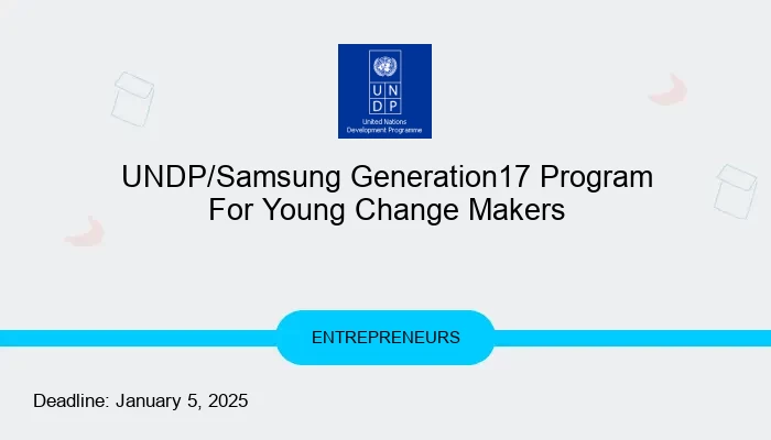 UNDP/Samsung Generation17 Program For Young Change Makers