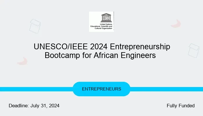 UNESCO/IEEE 2024 Entrepreneurship Bootcamp for African Engineers