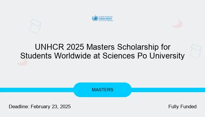 UNHCR 2025 Masters Scholarship for Students Worldwide at Sciences Po University