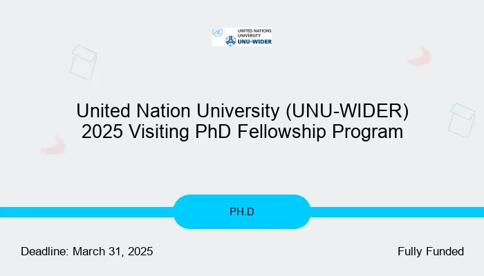 United Nation University (UNU-WIDER) 2025 Visiting PhD Fellowship Program