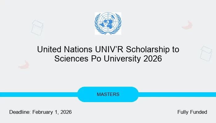 United Nations UNIV’R Scholarship to Sciences Po University 2026