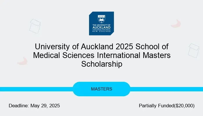 University of Auckland 2025 School of Medical Sciences International Masters Scholarship