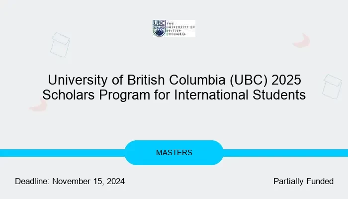 University of British Columbia (UBC) 2025 Scholars Program for International Students