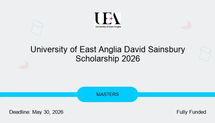 University of East Anglia David Sainsbury Scholarship 2026