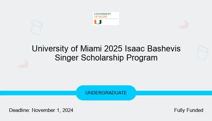 University of Miami 2025 Isaac Bashevis Singer Scholarship Program