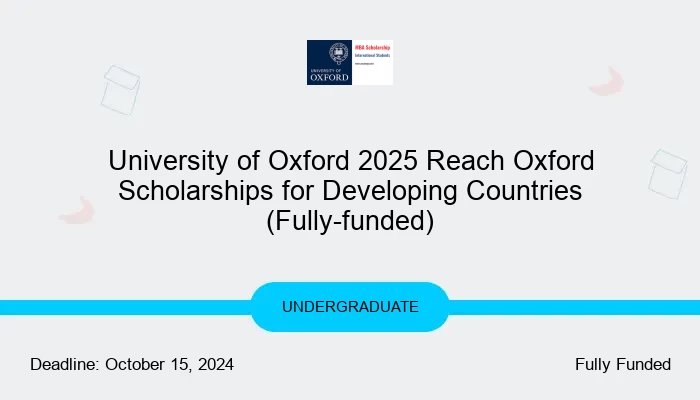 University of Oxford 2025 Reach Oxford Scholarships for Developing Countries (Fully-funded)