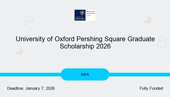 University of Oxford Pershing Square Graduate Scholarship 2026