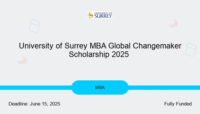 University of Surrey MBA Global Changemaker Scholarship 2025