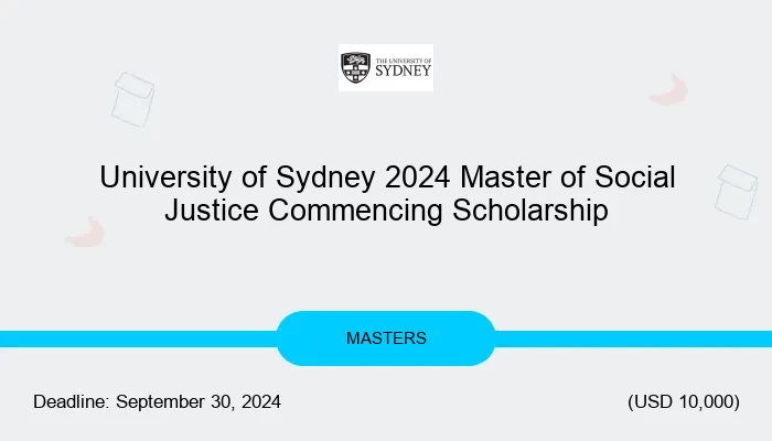 University of Sydney 2024 Master of Social Justice Commencing Scholarship