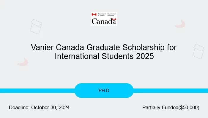 Vanier Canada Graduate Scholarship for International Students 2025