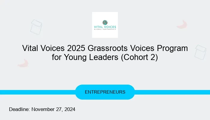 Vital Voices 2025 Grassroots Voices Program for Young Leaders (Cohort 2)