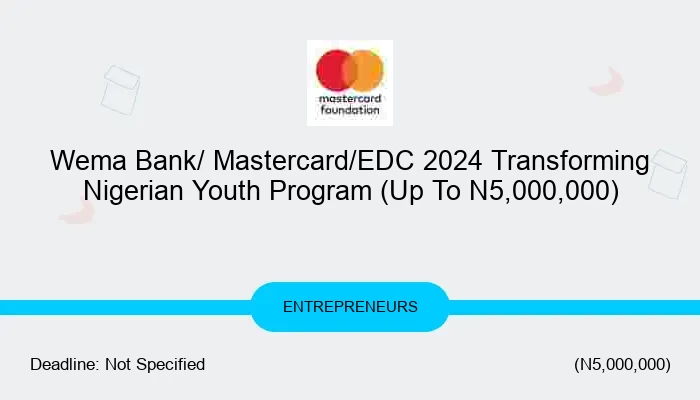 Wema Bank/ Mastercard/EDC 2024 Transforming Nigerian Youth Program (Up To N5,000,000)