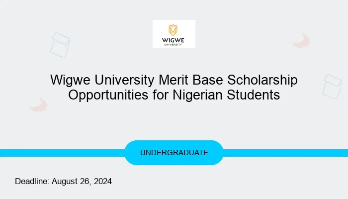 Wigwe University Merit Base Scholarship Opportunities for Nigerian Students