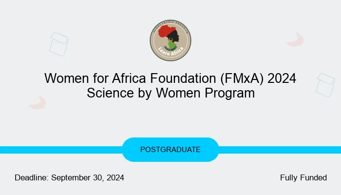 Women for Africa Foundation (FMxA) 2024 Science by Women Program
