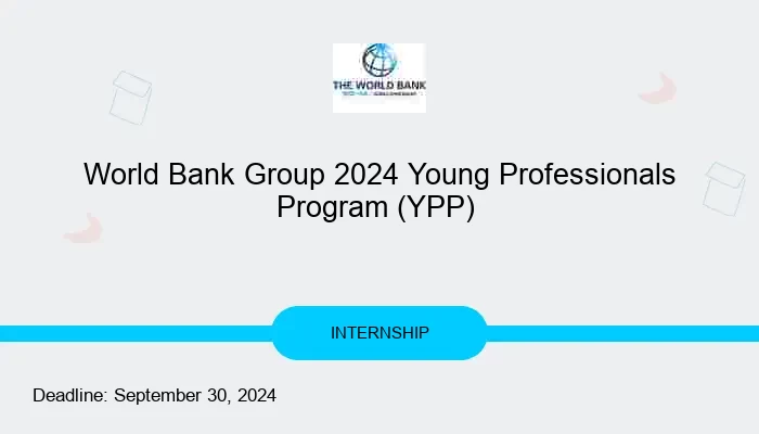 World Bank Group 2024 MIGA/IFC Young Professionals Program (YPP)