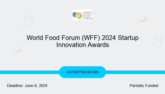 World Food Forum (WFF) 2024 Startup Innovation Awards
