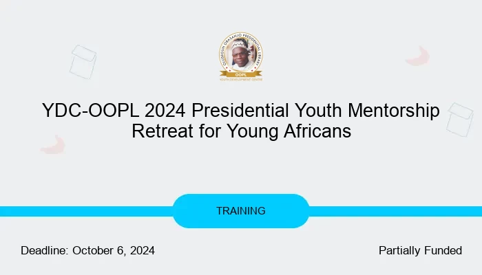 YDC-OOPL 2024 Presidential Youth Mentorship Retreat for Young Africans