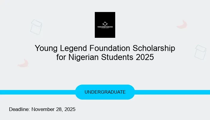 Young Legend Foundation Scholarship for Nigerian Students 2025
