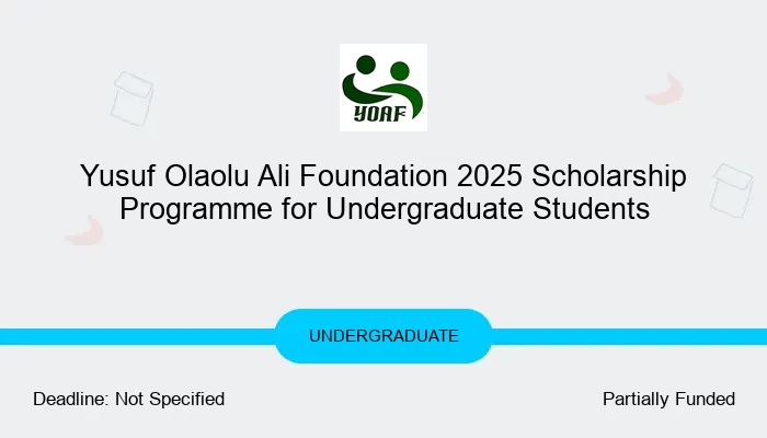 Yusuf Olaolu Ali Foundation 2025 Scholarship Programme for Undergraduate Students