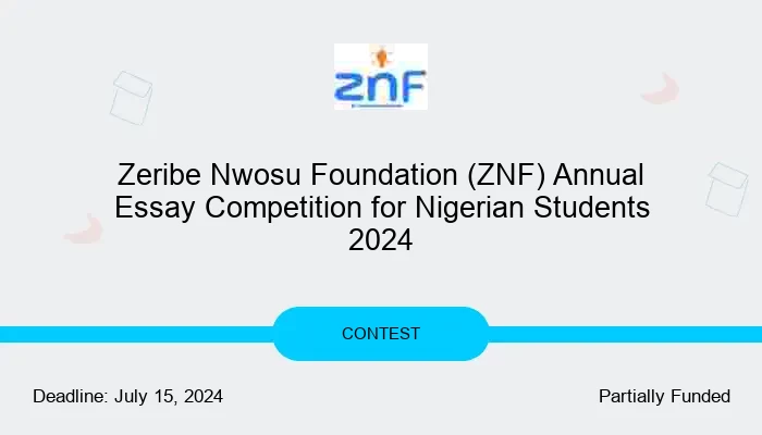 Zeribe Nwosu Foundation (ZNF) Annual Essay Competition for Nigerian Students 2024